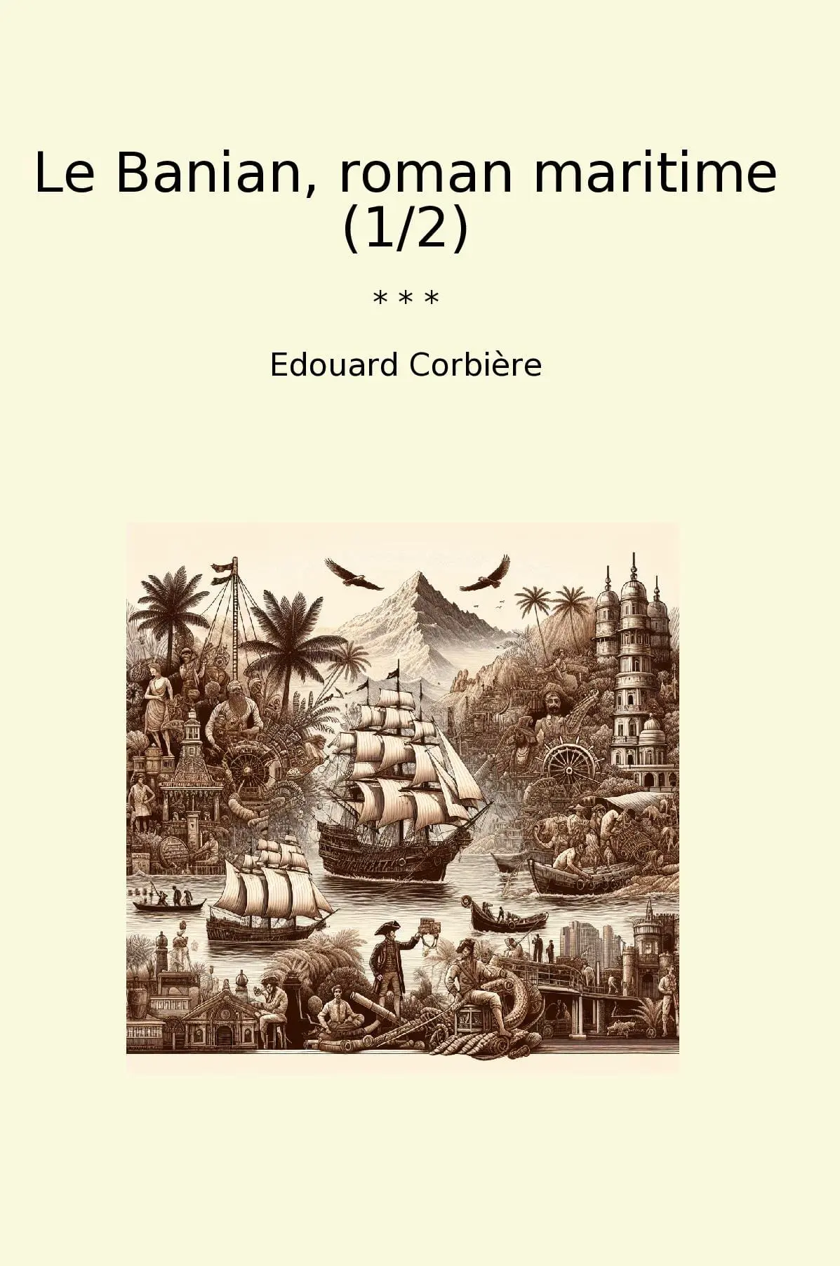 Le Banian, roman maritime (1/2)