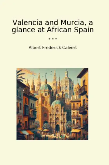 Valencia and Murcia, a glance at African Spain