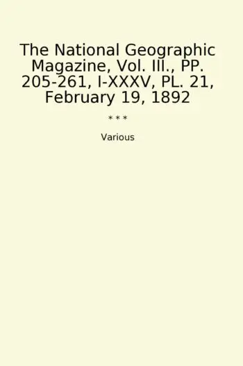 The National Geographic Magazine, Vol. III., PP. 205-261, I-XXXV, PL. 21, February 19, 1892