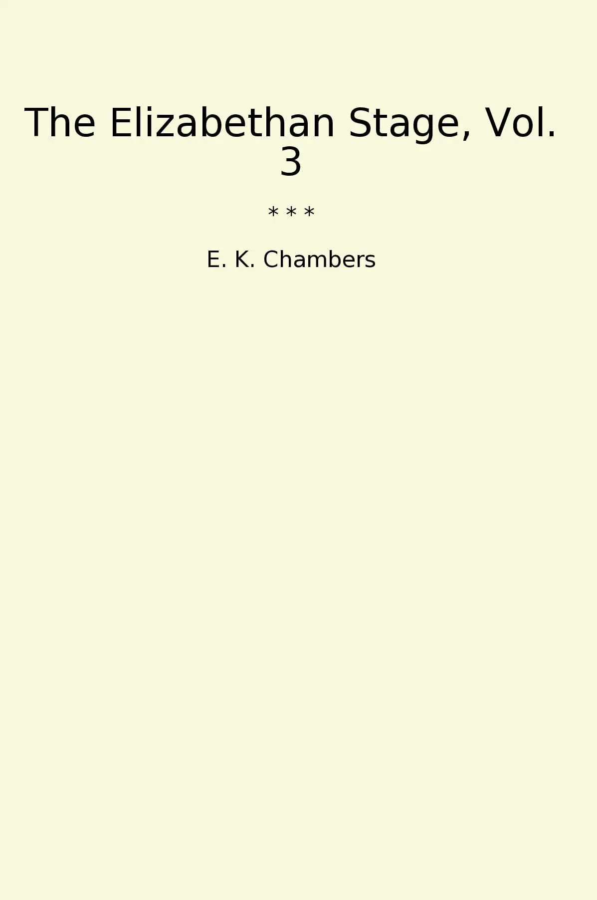 The Elizabethan Stage, Vol. 3