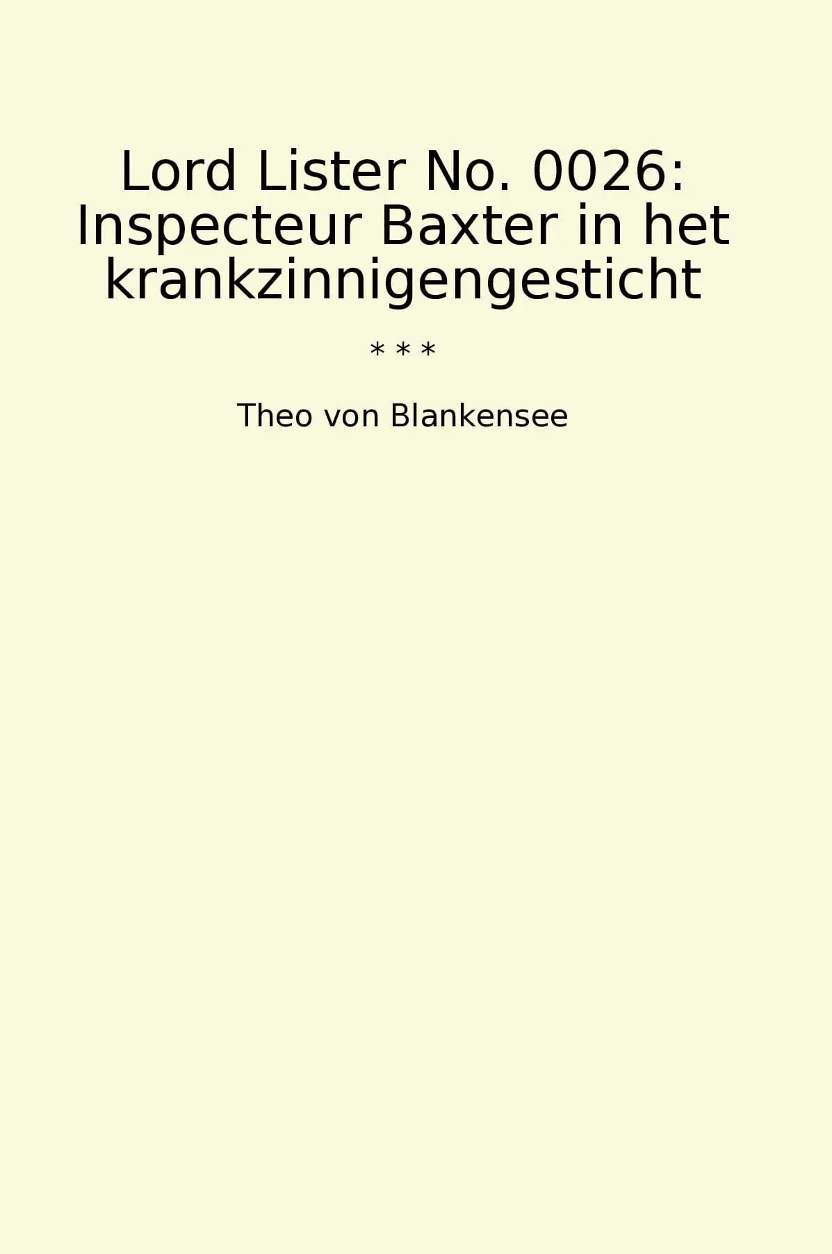 Lord Lister No. 0026: Inspecteur Baxter in het krankzinnigengesticht