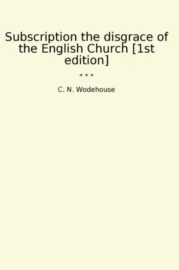 Subscription the disgrace of the English Church [1st edition]