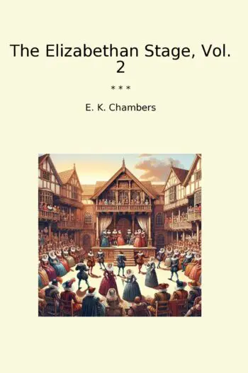 The Elizabethan Stage, Vol. 2
