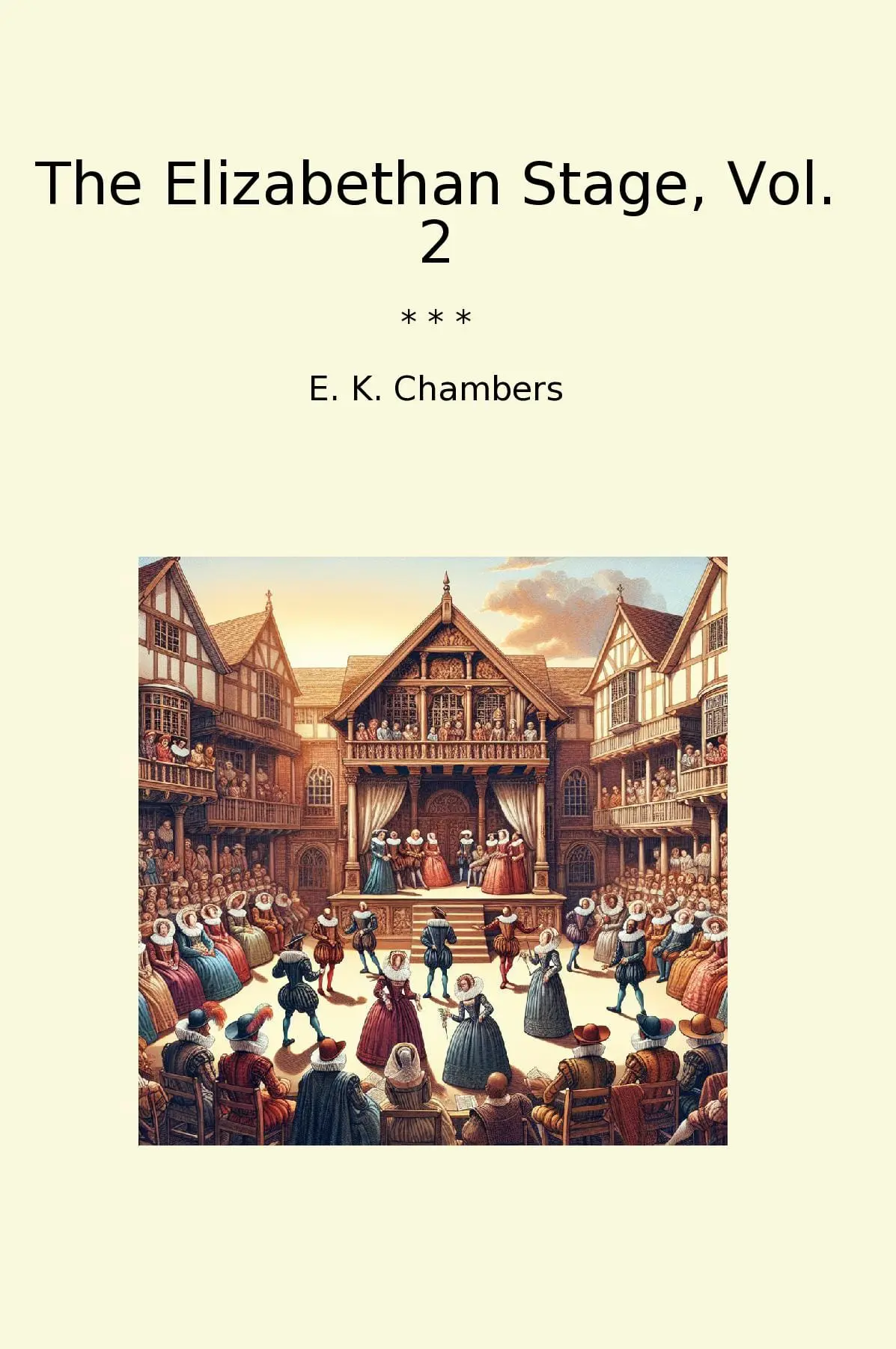 The Elizabethan Stage, Vol. 2