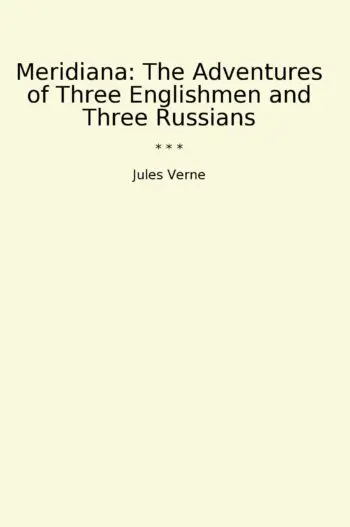 Meridiana: The Adventures of Three Englishmen and Three Russians