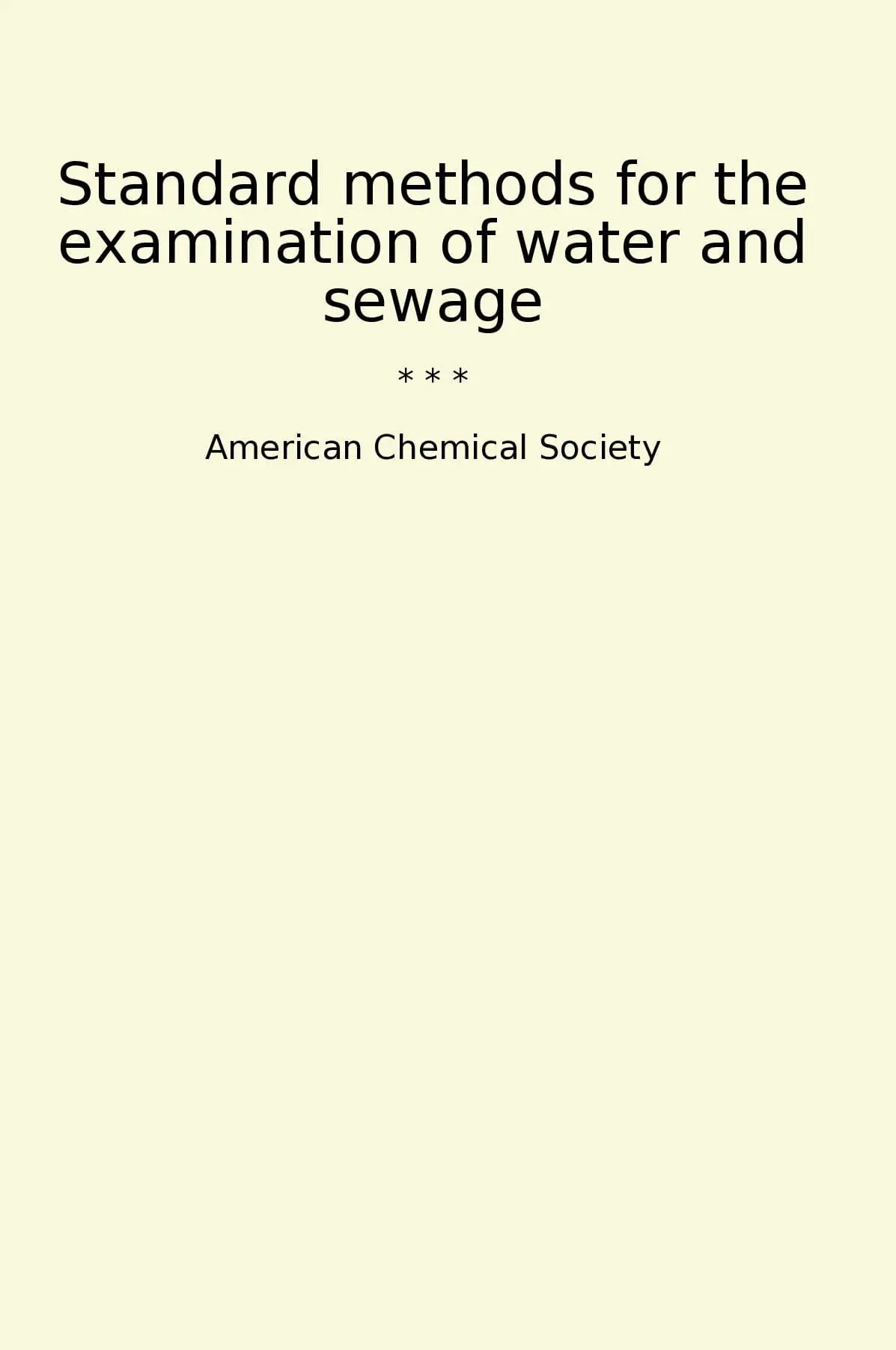 Standard methods for the examination of water and sewage