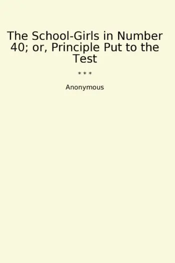 The School-Girls in Number 40; or, Principle Put to the Test