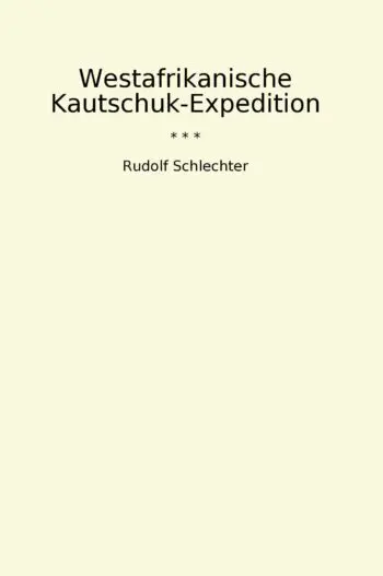 Westafrikanische Kautschuk-Expedition
