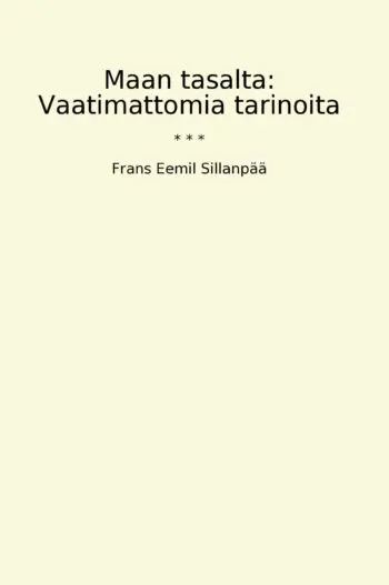 Maan tasalta: Vaatimattomia tarinoita