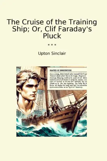 The Cruise of the Training Ship; Or, Clif Faraday's Pluck