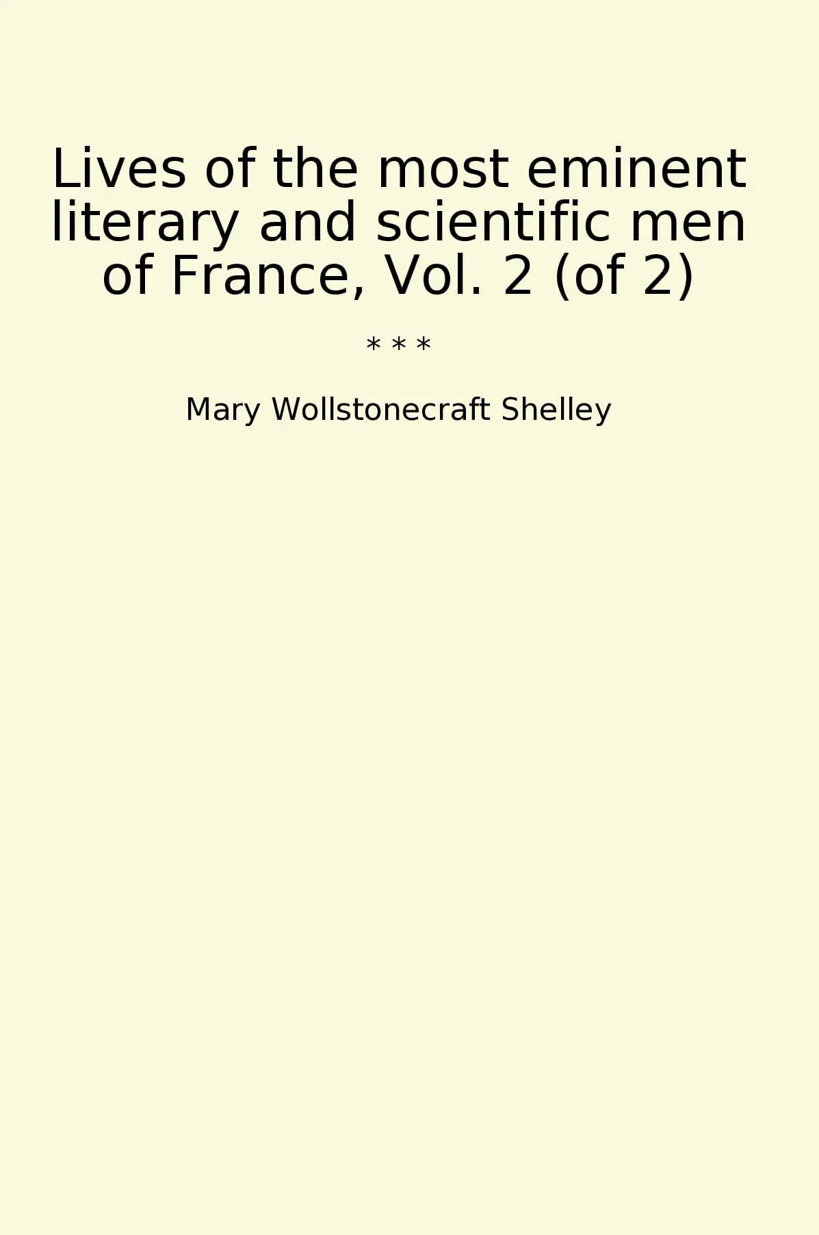 Lives of the most eminent literary and scientific men of France, Vol. 2 (of 2)
