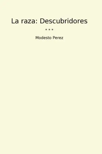 La raza: Descubridores