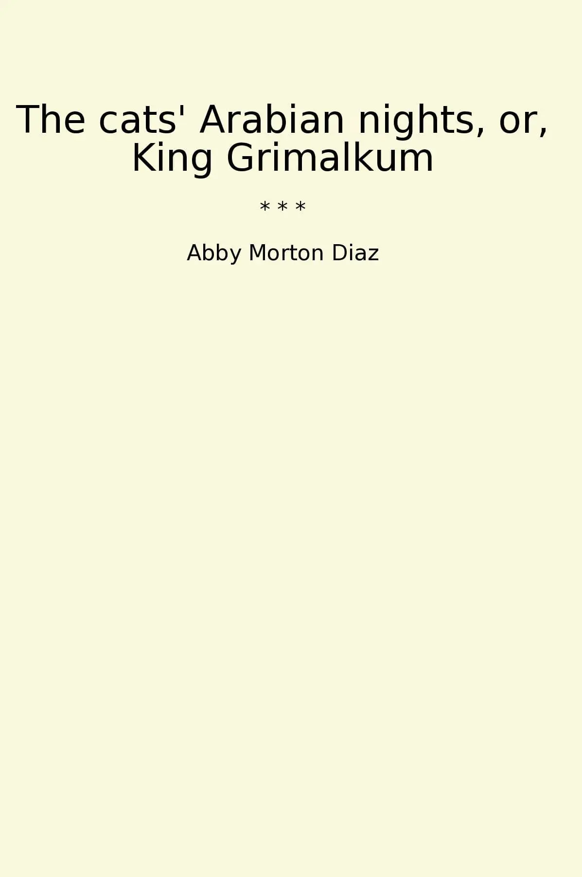 The cats' Arabian nights, or, King Grimalkum