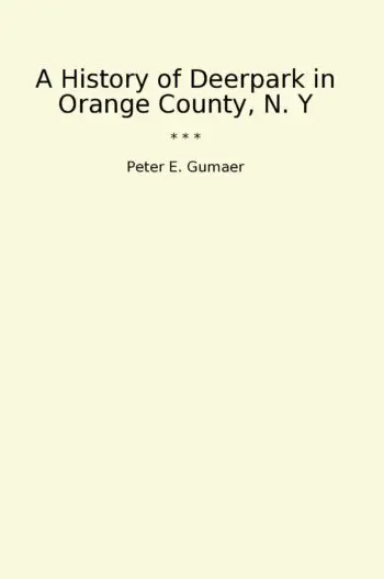 A History of Deerpark in Orange County, N. Y