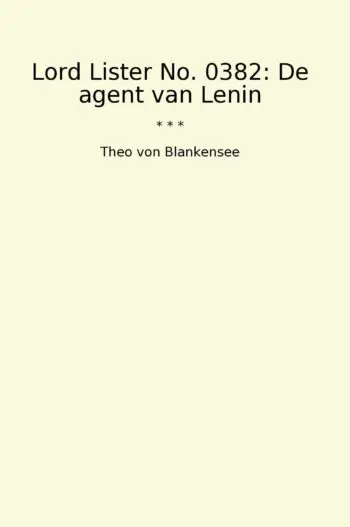 Lord Lister No. 0382: De agent van Lenin