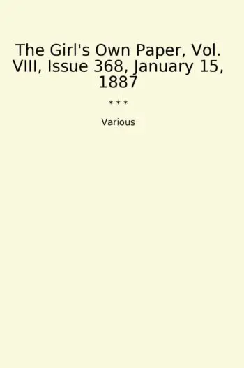 The Girl's Own Paper, Vol. VIII, Issue 368, January 15, 1887