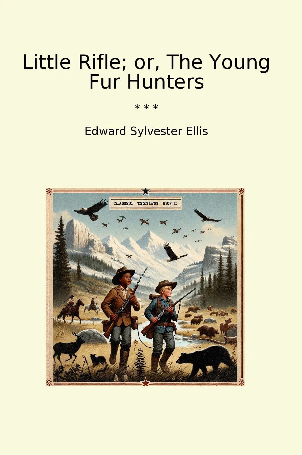 Little Rifle; or, The Young Fur Hunters
