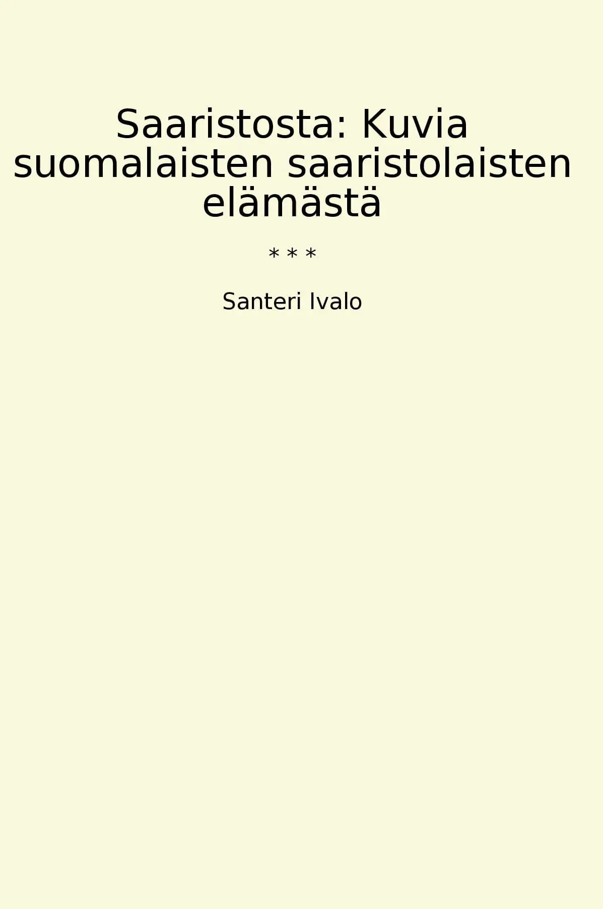 Saaristosta: Kuvia suomalaisten saaristolaisten elämästä