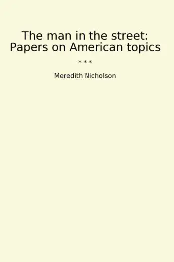 The man in the street: Papers on American topics