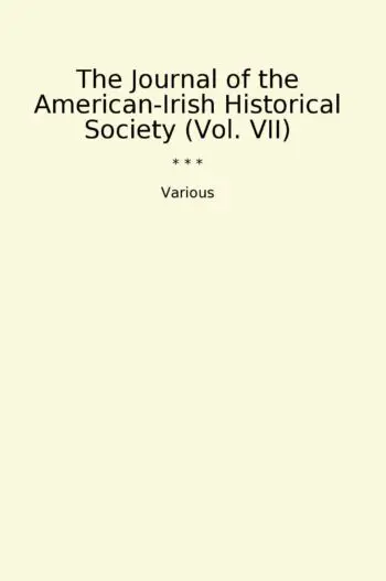 The Journal of the American-Irish Historical Society (Vol. VII)