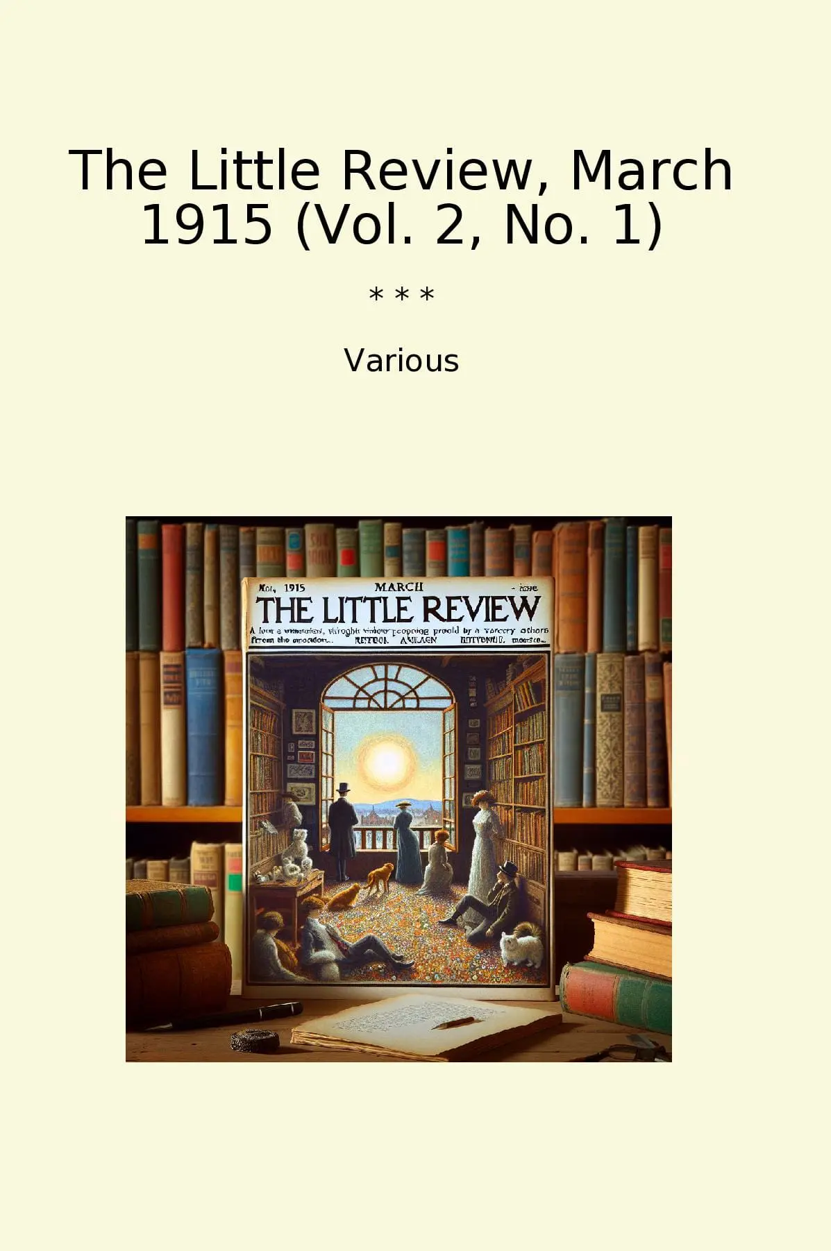 The Little Review, March 1915 (Vol. 2, No. 1)
