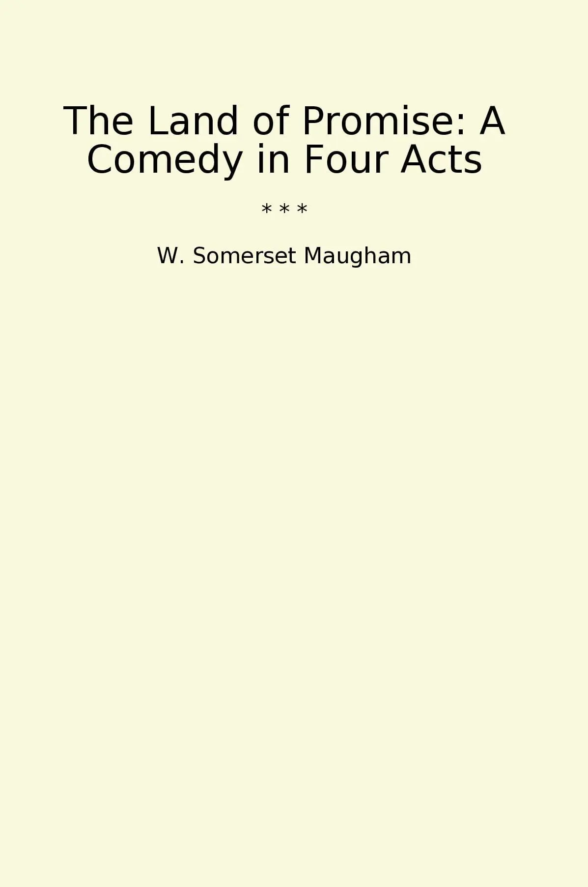 The Land of Promise: A Comedy in Four Acts