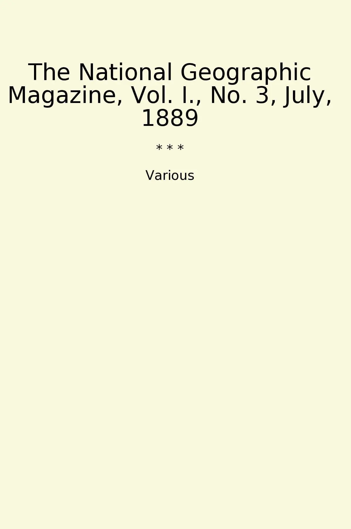 The National Geographic Magazine, Vol. I., No. 3, July, 1889