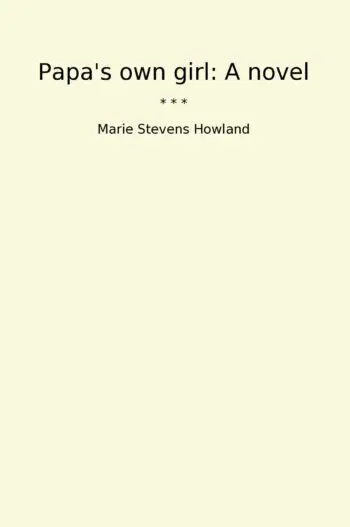 Papa's own girl: A novel
