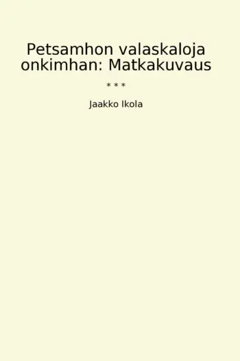 Petsamhon valaskaloja onkimhan: Matkakuvaus