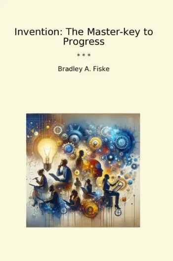 Invention: The Master-key to Progress