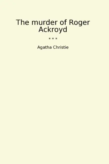 The murder of Roger Ackroyd