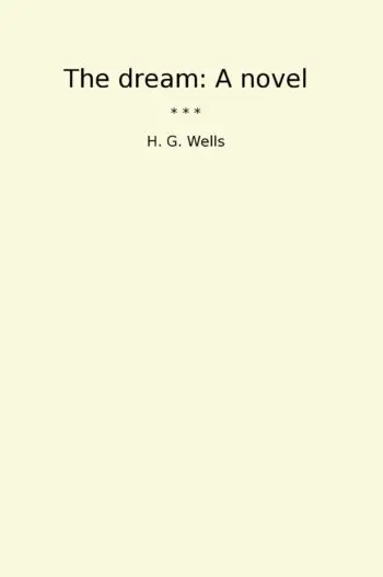 The dream: A novel