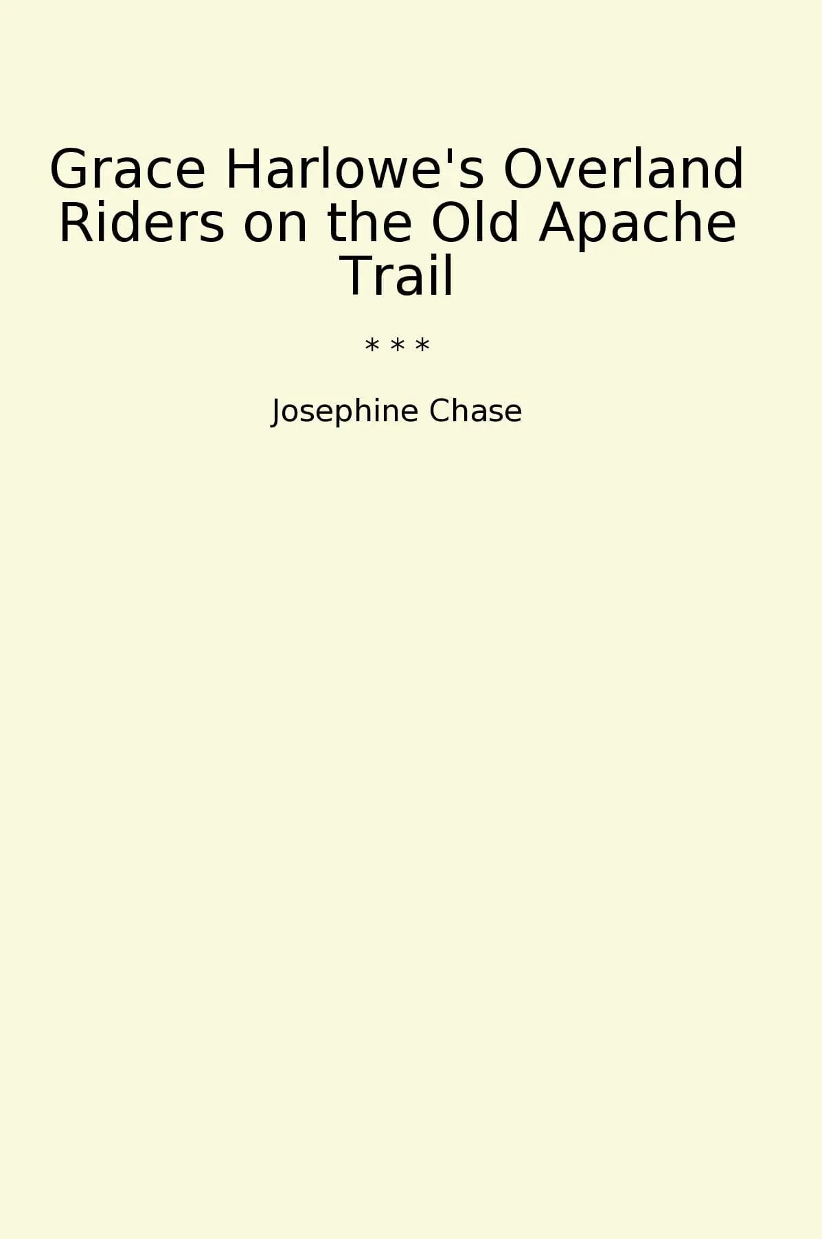 Grace Harlowe's Overland Riders on the Old Apache Trail