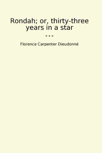 Rondah; or, thirty-three years in a star