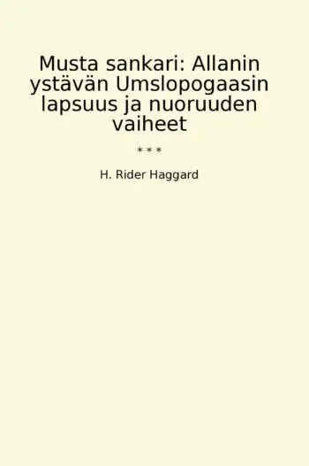 Musta sankari: Allanin ystävän Umslopogaasin lapsuus ja nuoruuden vaiheet