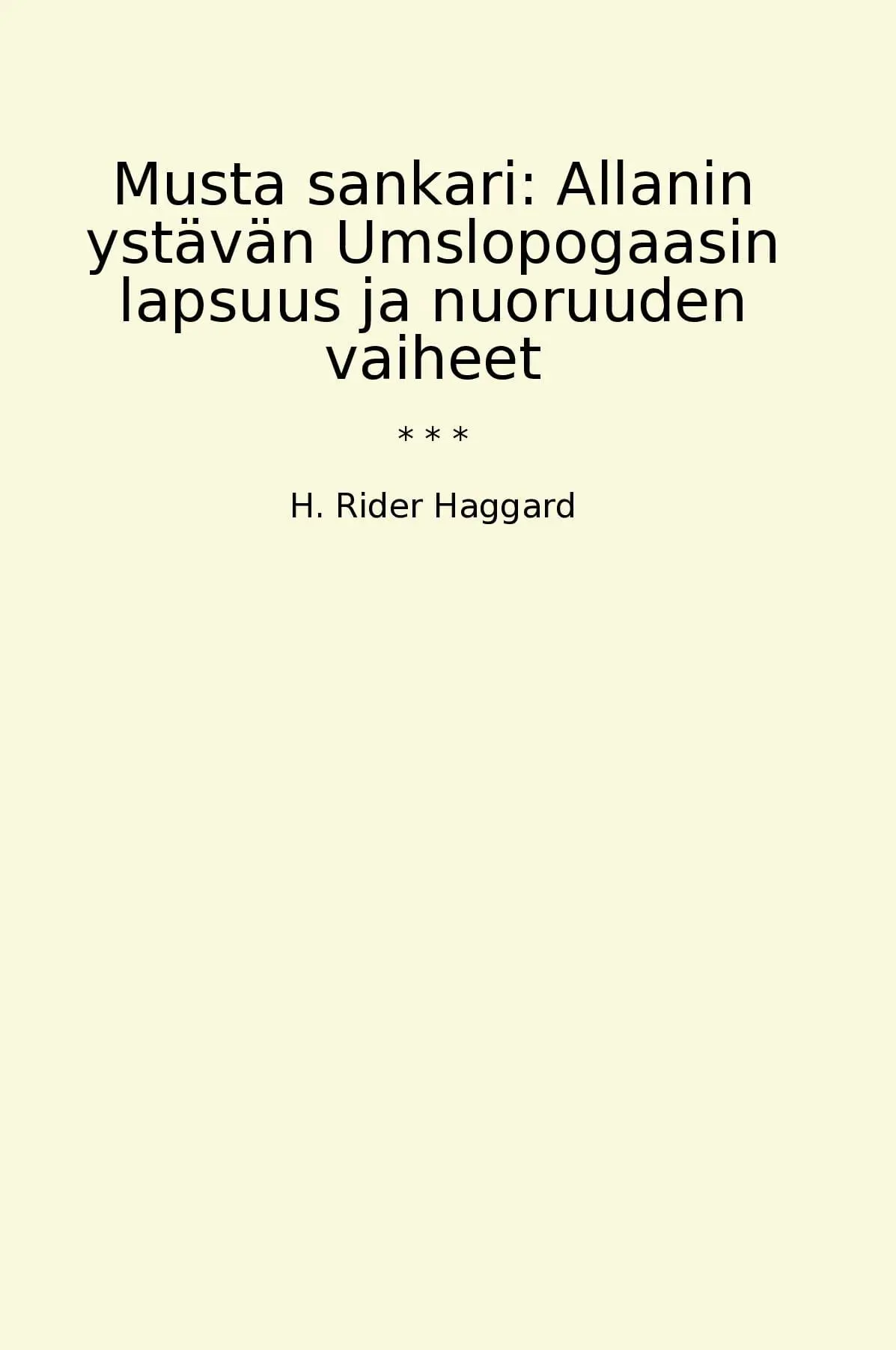 Musta sankari: Allanin ystävän Umslopogaasin lapsuus ja nuoruuden vaiheet