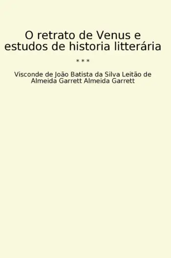 O retrato de Venus e estudos de historia litterária