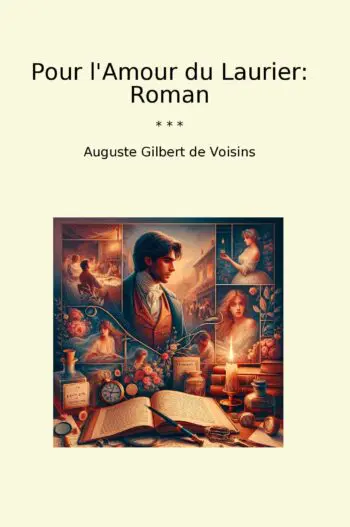 Pour l'Amour du Laurier: Roman