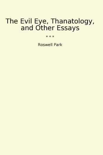 The Evil Eye, Thanatology, and Other Essays