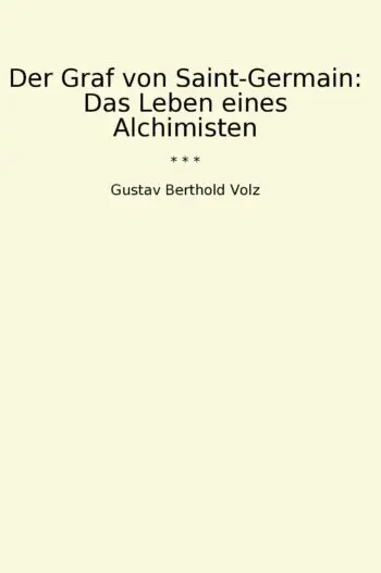 Der Graf von Saint-Germain: Das Leben eines Alchimisten