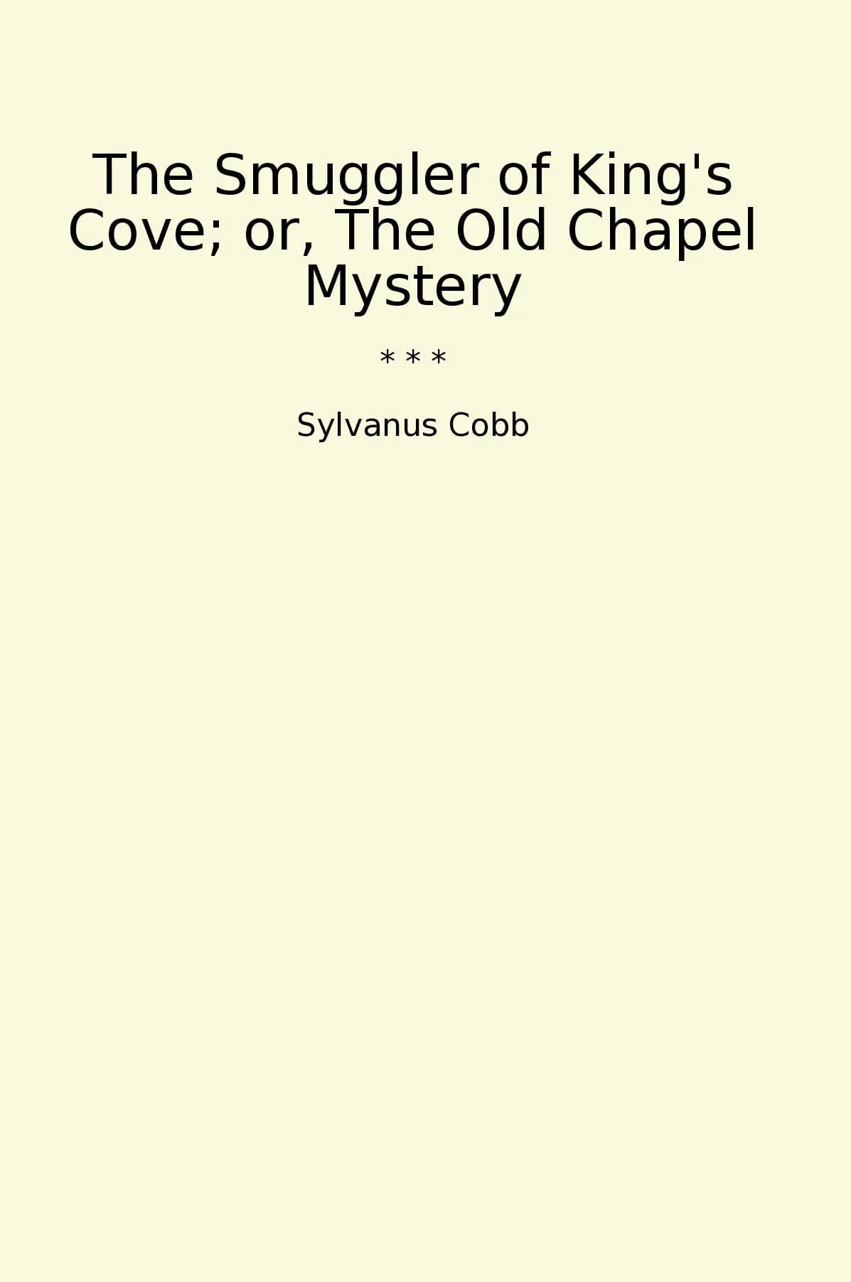 The Smuggler of King's Cove; or, The Old Chapel Mystery