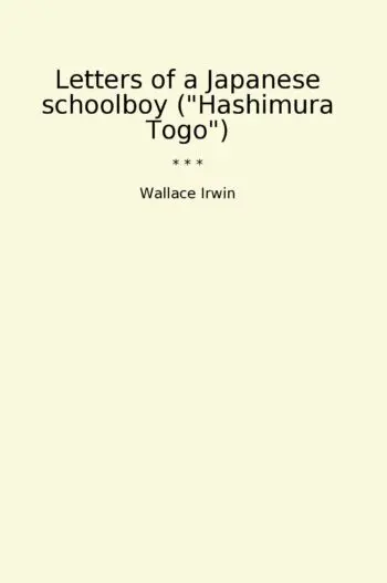 Letters of a Japanese schoolboy ("Hashimura Togo")
