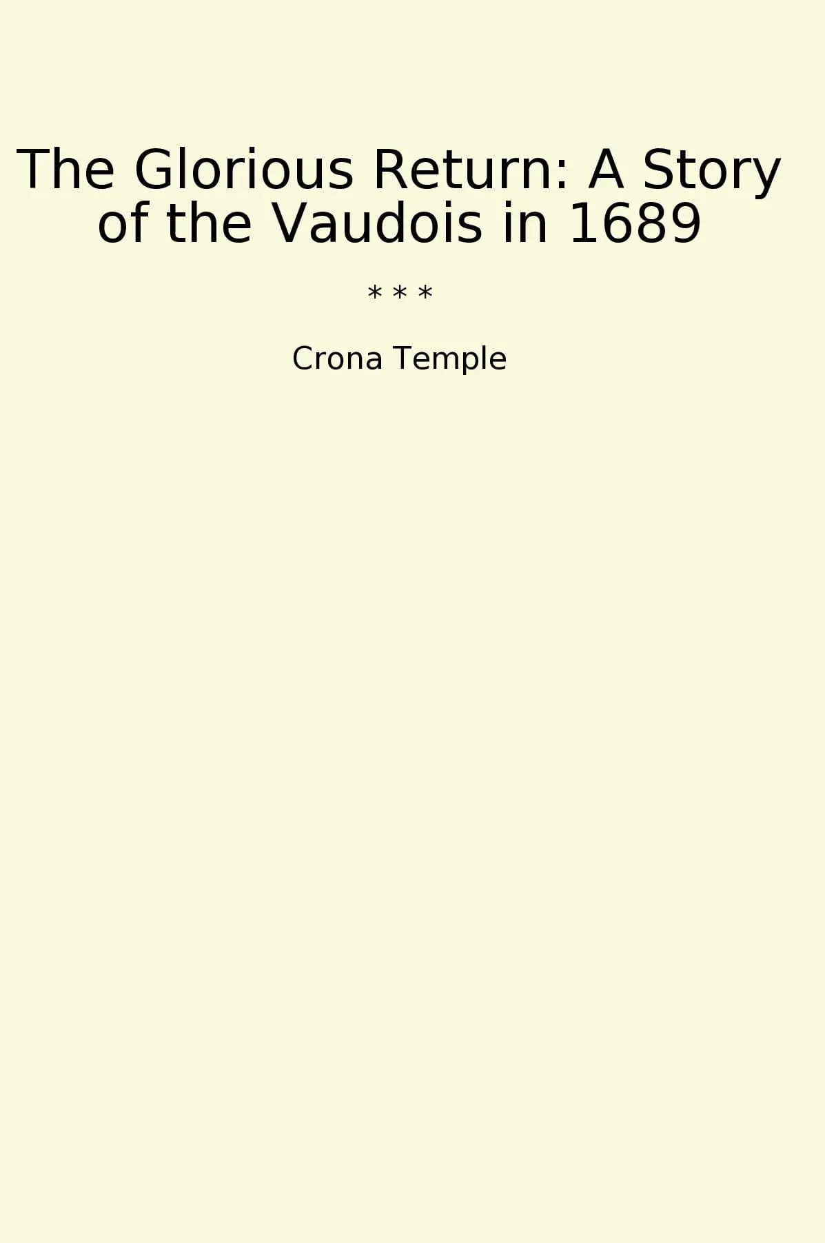 The Glorious Return: A Story of the Vaudois in 1689