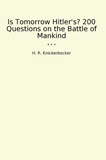 Is Tomorrow Hitler's? 200 Questions on the Battle of Mankind