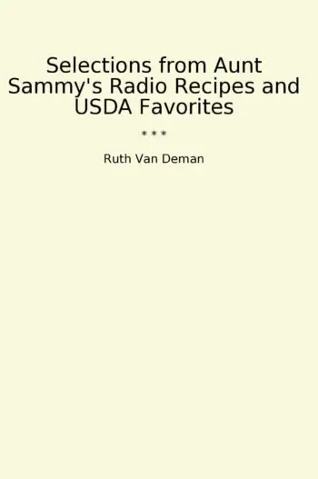 Selections from Aunt Sammy's Radio Recipes and USDA Favorites