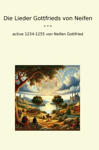 Die Lieder Gottfrieds von Neifen