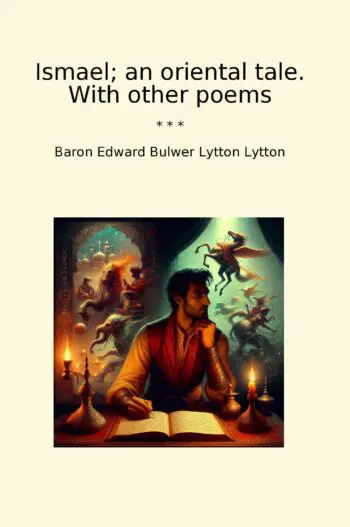 Ismael; an oriental tale. With other poems