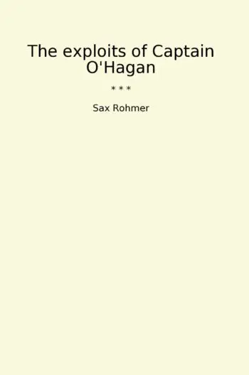 The exploits of Captain O'Hagan