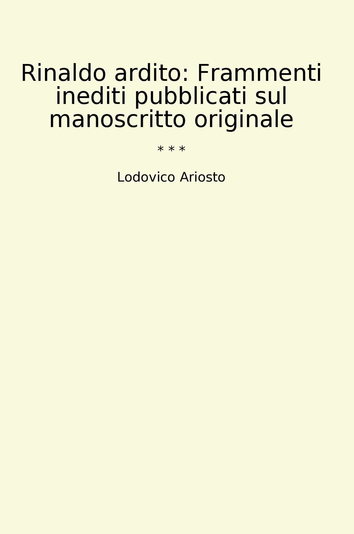 Rinaldo ardito: Frammenti inediti pubblicati sul manoscritto originale