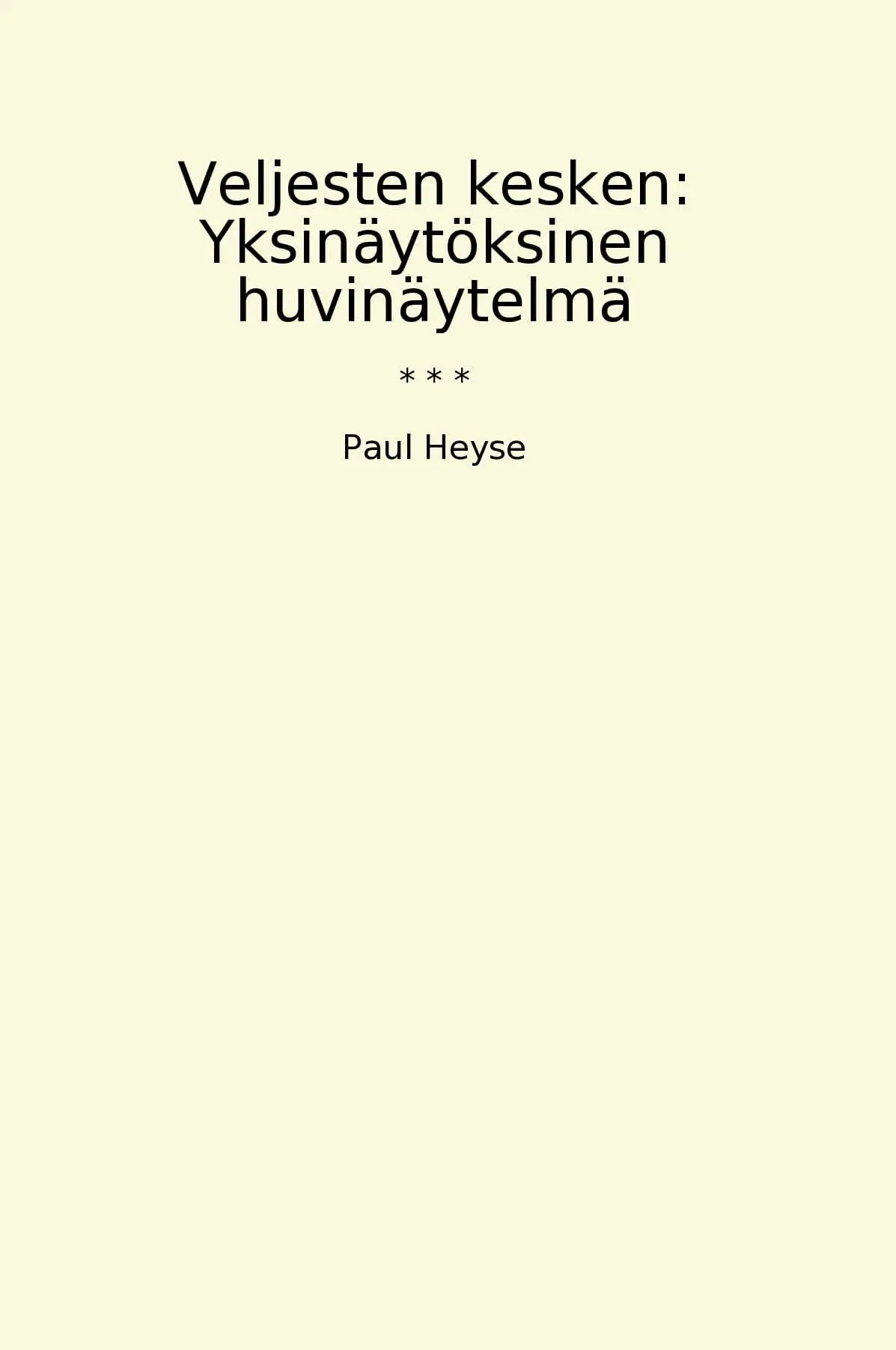 Veljesten kesken: Yksinäytöksinen huvinäytelmä